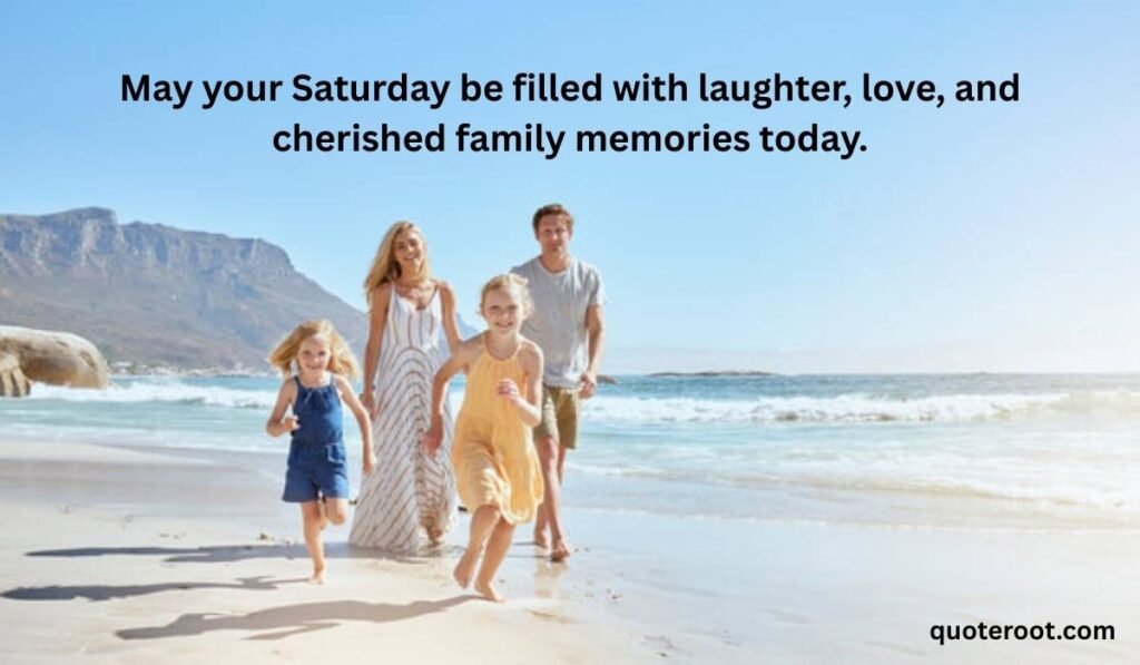 Beautiful Saturday Blessings for Family and Friends