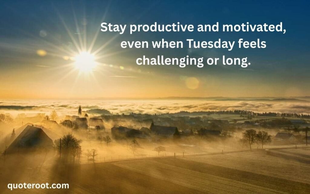 Good Morning Tuesday Positive Quotes For Work