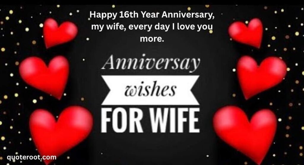 Happy 16th Year Anniversary Wishes For Wife
