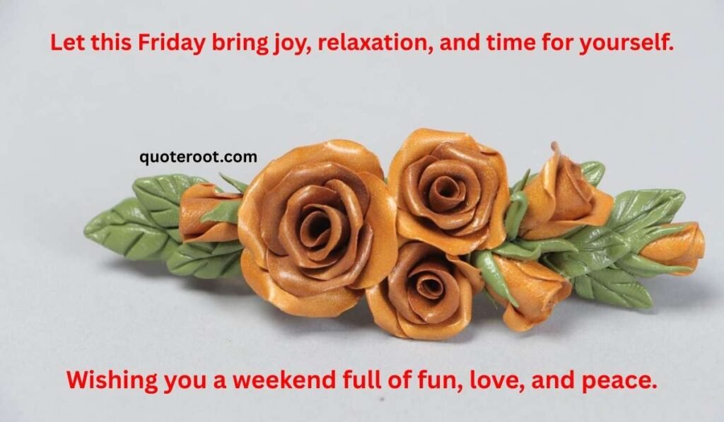 Happy Friday Blessings to Welcome the Weekend