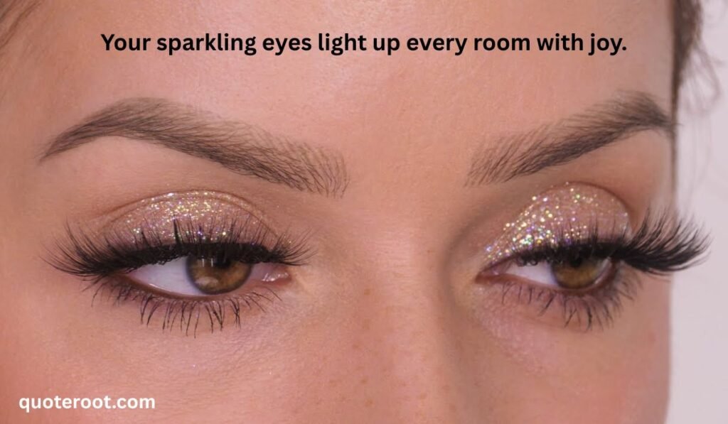 Quotes for His Sparkling Eyes