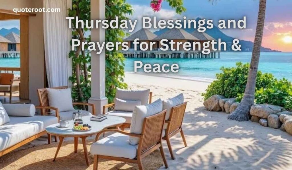 Thursday Blessings and Prayers for Strength & Peace