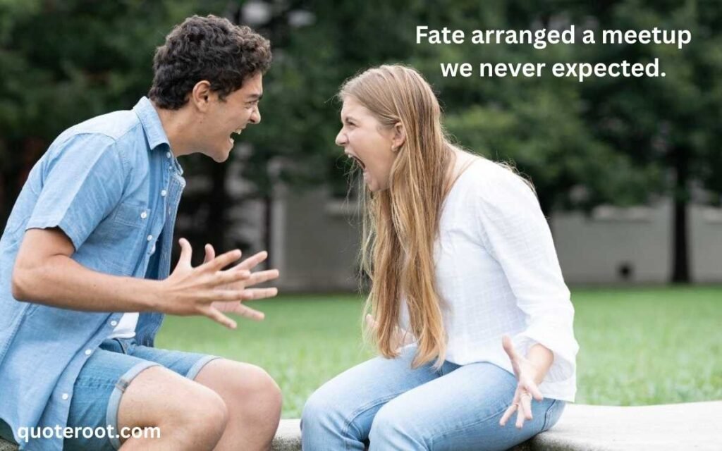 Unexpected Meet With Friends Quotes