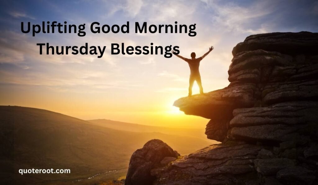 Uplifting Good Morning Thursday Blessings