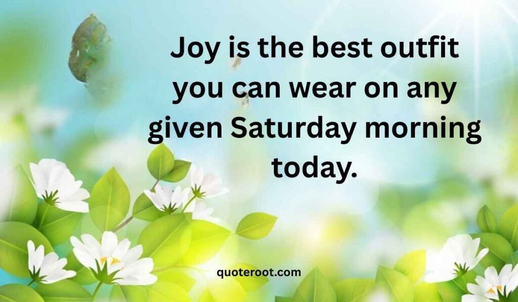 Happy Saturday Blessings to Start Your Day with Joy