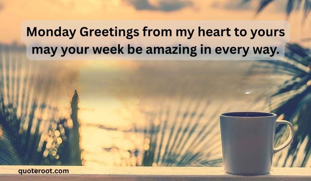 Monday Greetings and Blessings