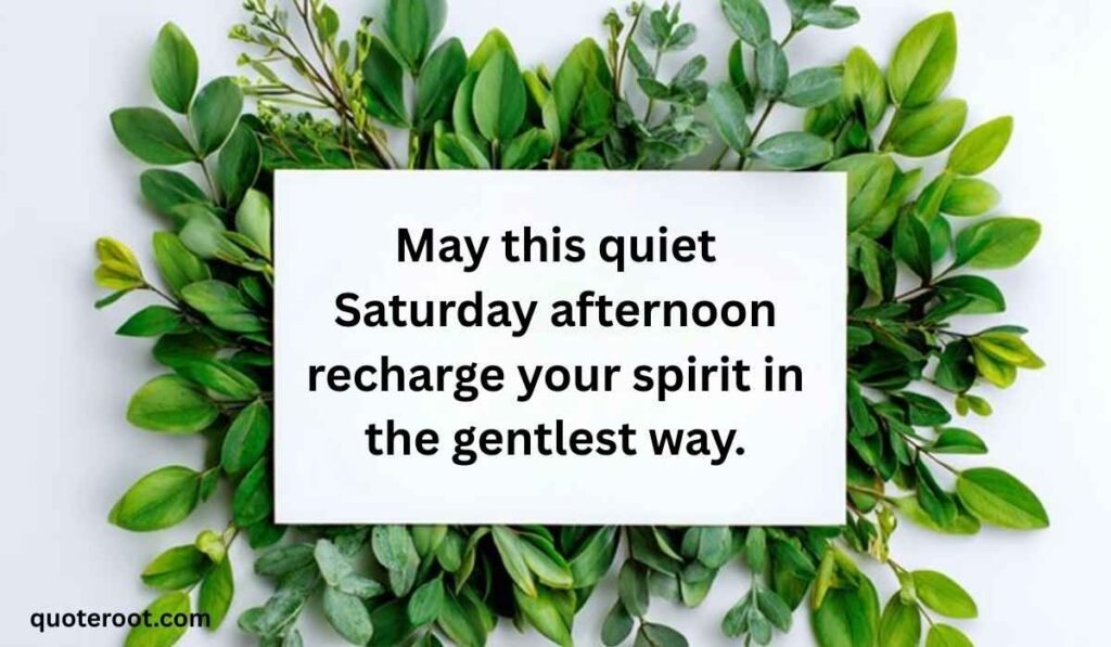 Saturday Afternoon Blessings to Refresh Your Day