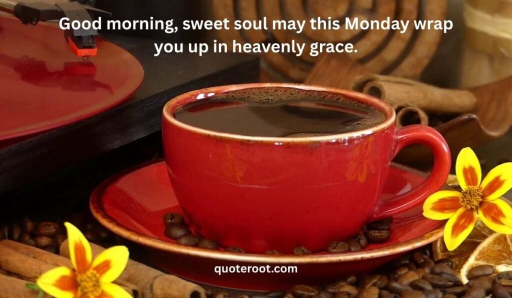 Sweet, Good Morning, Monday Blessings