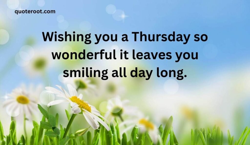 Wishing You a Wonderful Thursday!