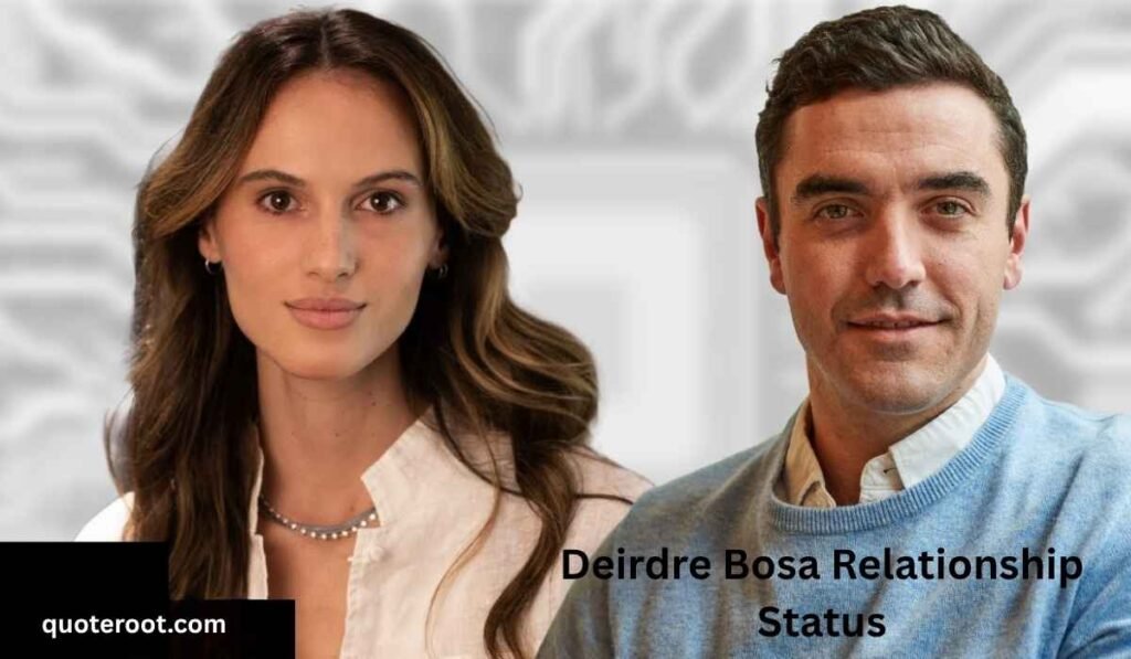 Deirdre Bosa Relationship Status