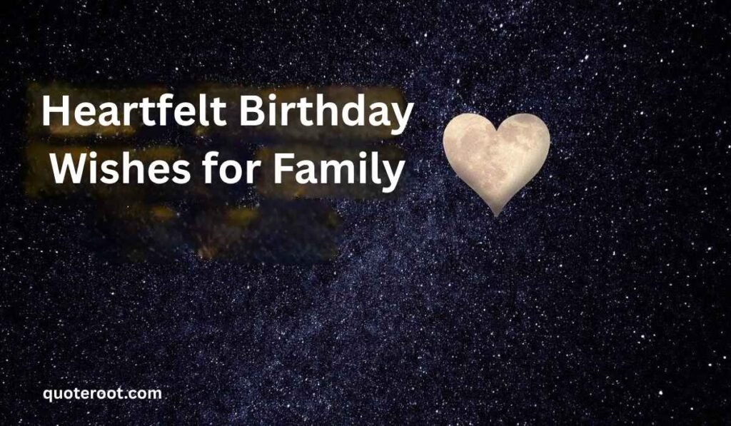 Heartfelt Birthday Wishes for Family