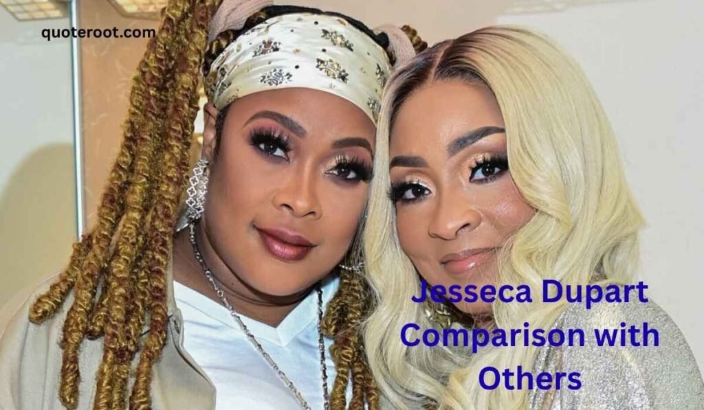 Jesseca Dupart Comparison with Others