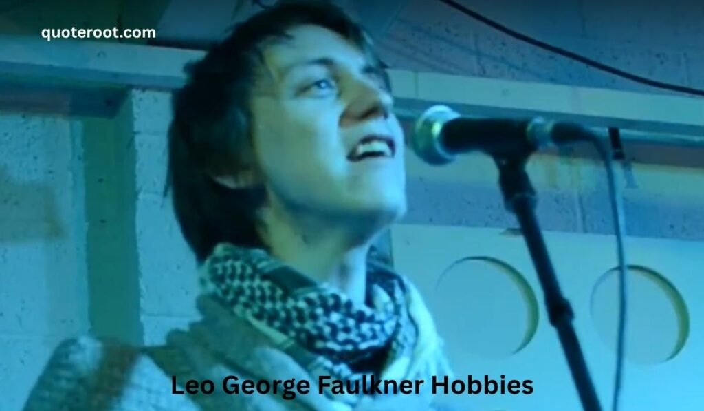 Leo George Faulkner Hobbies