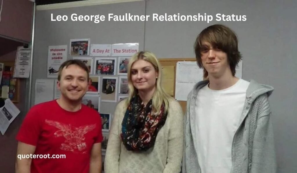 Leo George Faulkner Relationship Status