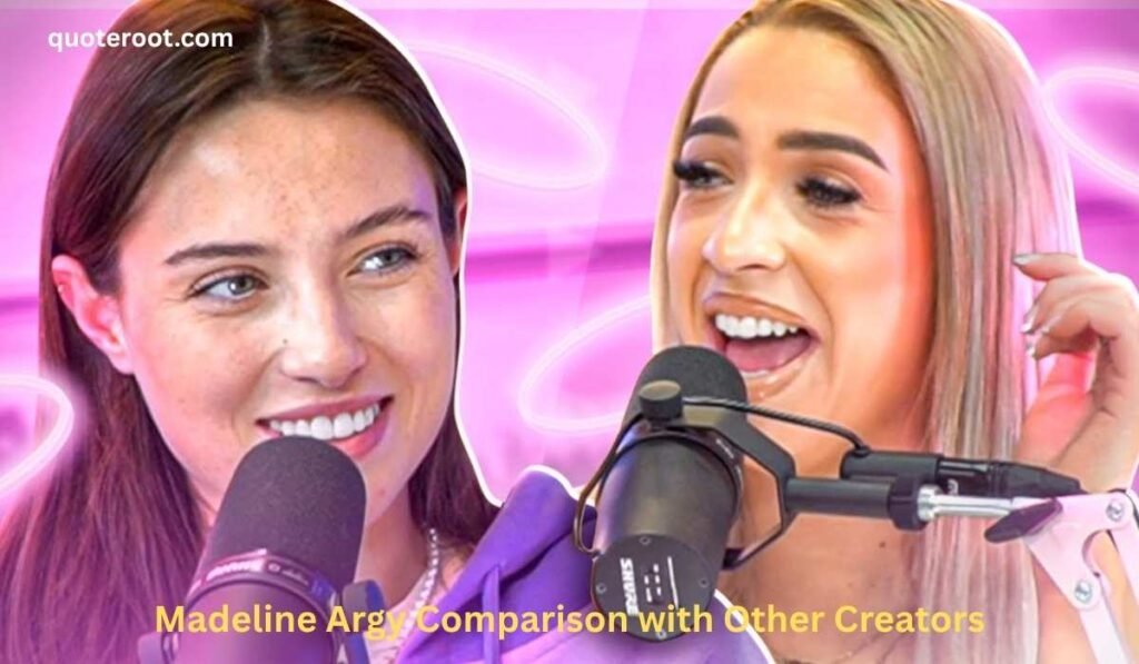 Madeline Argy Comparison with Other Creators