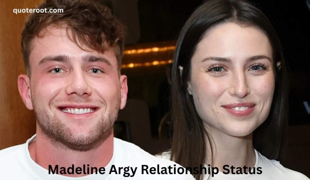 Madeline Argy Relationship Status
