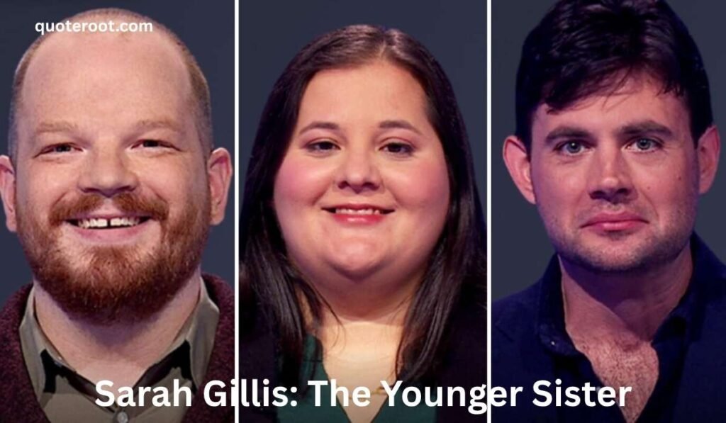 Sarah Gillis: The Younger Sister