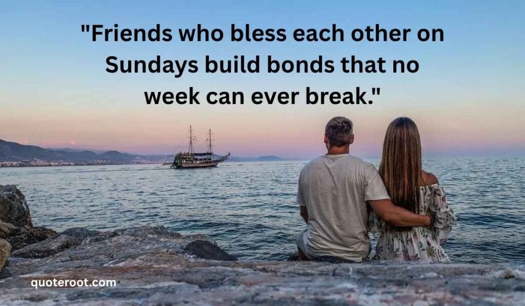 Sunday Blessings Quotes for Friends