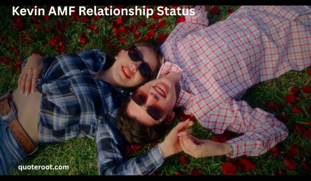 Kevin AMF Relationship Status