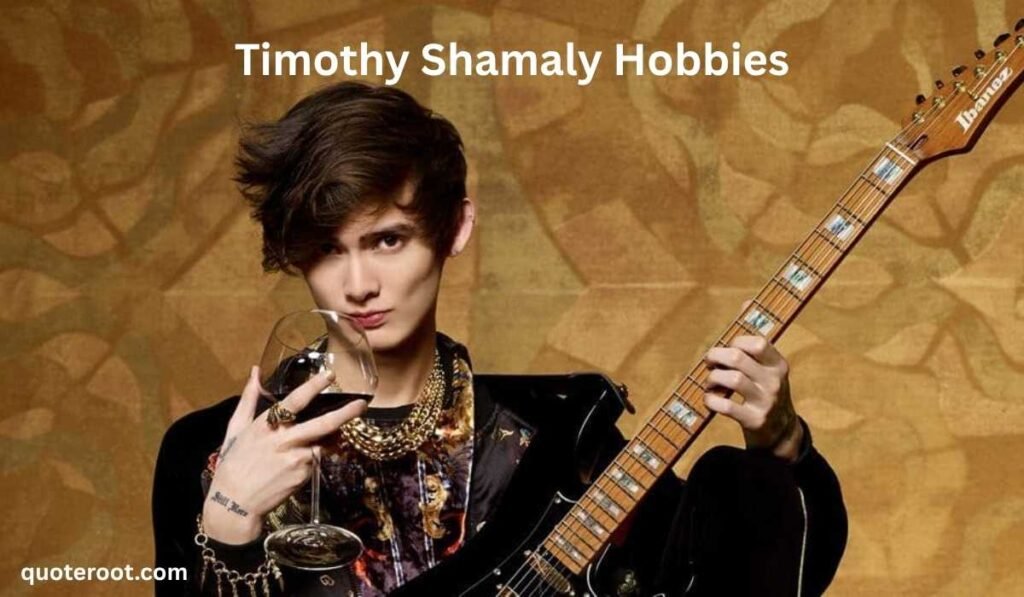 Timothy Shamaly Hobbies