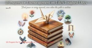 15 Prayers for Encouragement on Life’s Toughest Days