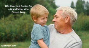 Quotes for a Grandfather Who Passed Away