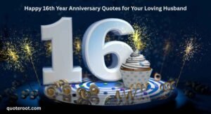 Happy 16th Year Anniversary