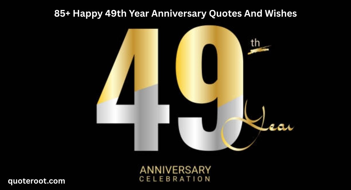 Happy 49th Year Anniversary