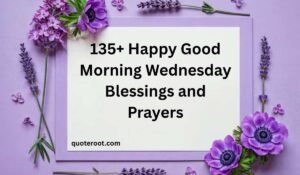 Good Morning Wednesday Blessings and Prayers