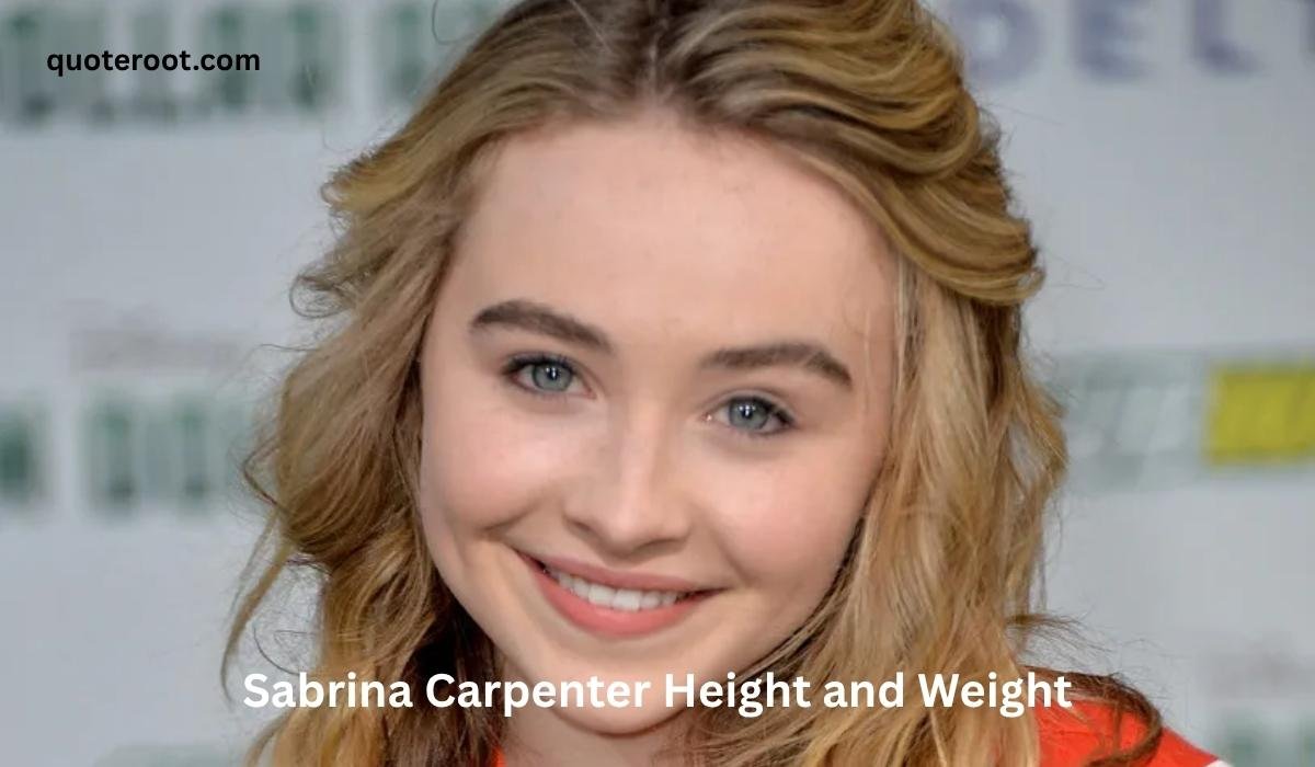 Sabrina Carpenter Height and Weight