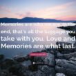 The Memories We Carry Forever